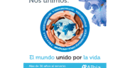 Grupo Albia se suma al homenaje ‘El mundo unido por la vida’
